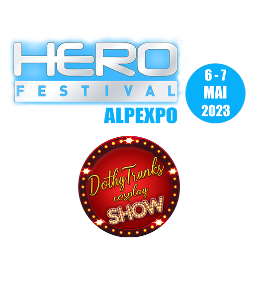 HeroFestival Grenoble 2023, guest DothyTrunks cosplay show