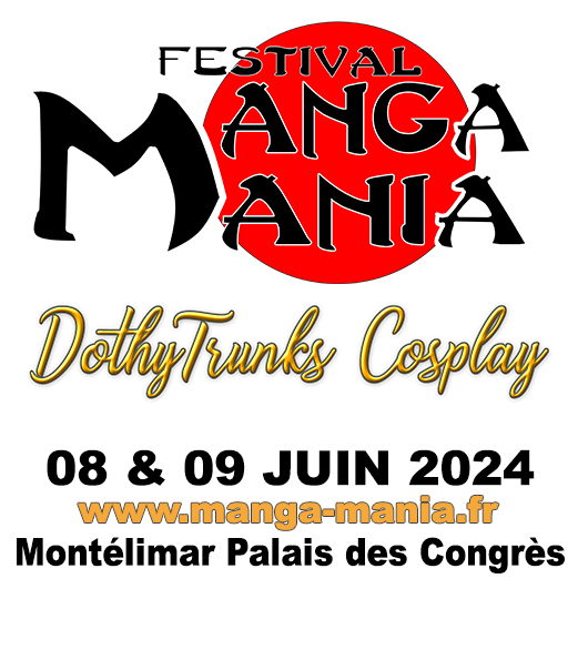 MangaMania Montélimar 2024, DothyTrunks guest et orga scène
